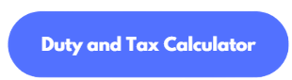 duty and tax calculator, duties and taxes estimate, calculate duties and taxes free